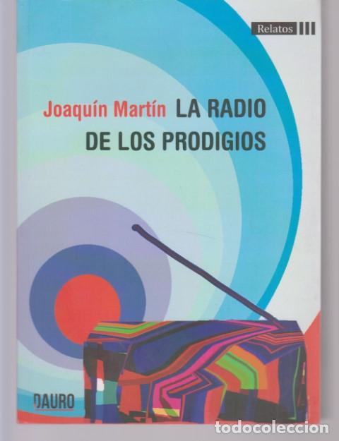 Libros: LA RADIO DE LOS PRODIGIOS - JOAQUIN MARTIN - Foto 1