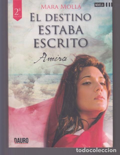 Libros: EL DESTINO ESTABA ESCRITO. AMIRA - MARA MOLL&Aacute; - Foto 1