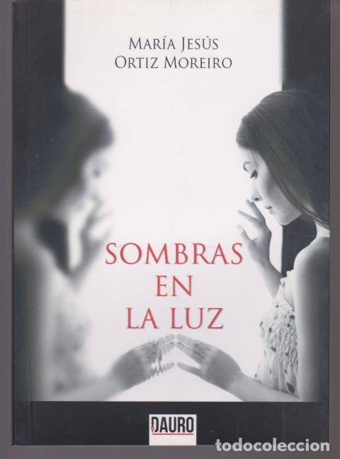 Livros em segunda m&atilde;o: SOMBRAS EN LA LUZ - MARIA JESUS ORTIZ MOREIRO