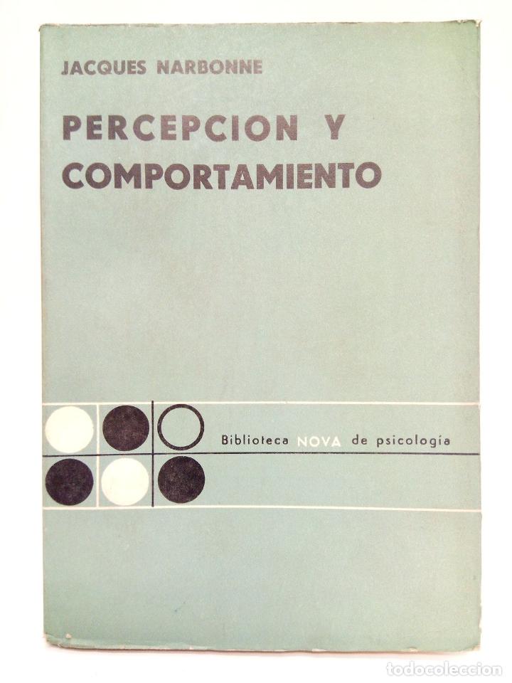 Libros: NARBONE, Jacques - Percepci&oacute;n y comportamiento / Pr&oacute;logo de Ra&uacute;l A. Pi&eacute;rola - Foto 1