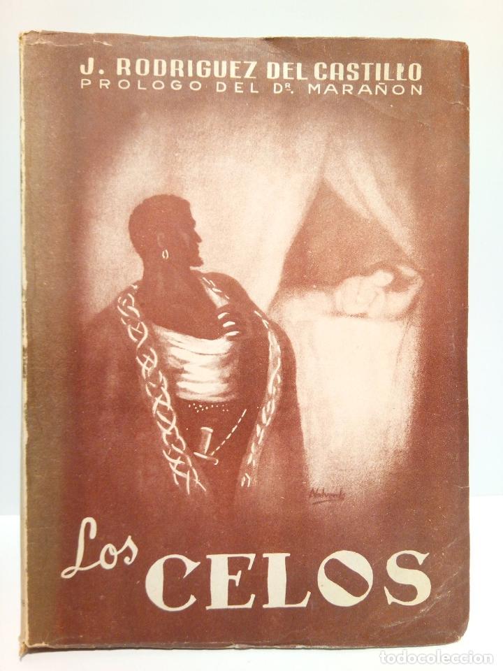 Libros: RODRIGUEZ DEL CASTILLO, J. - Los celos / Pr&oacute;logo: Sobre los Pr&oacute;logos y sobre los Celos, por el Dr. - Foto 1