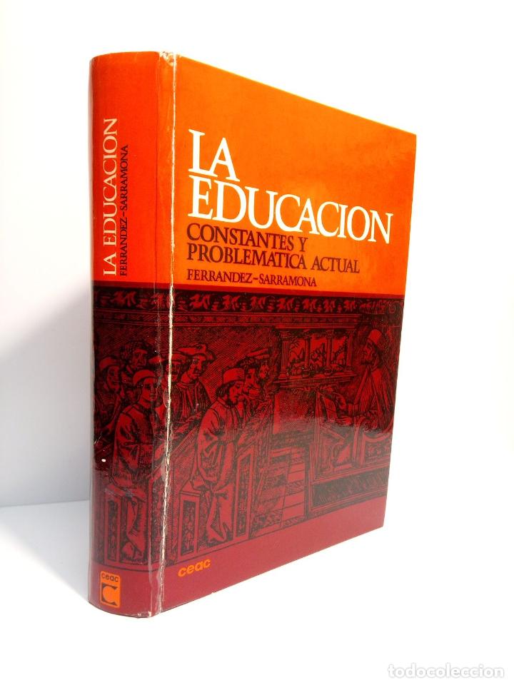 Libros: FERRANDEZ, Adalberto y Jaime Sarramona - La Educaci&oacute;n. Constantes y problem&aacute;tica actual - Foto 1