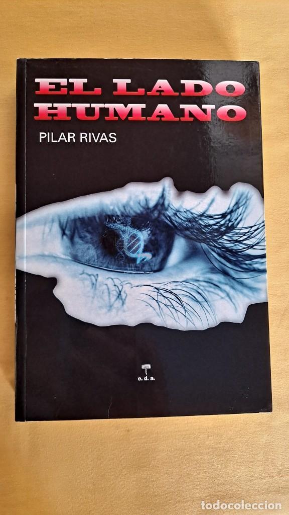 Libros: PILAR RIVAS - EL LADO HUMANO - E.D.A. LIBROS 2010 - Foto 2