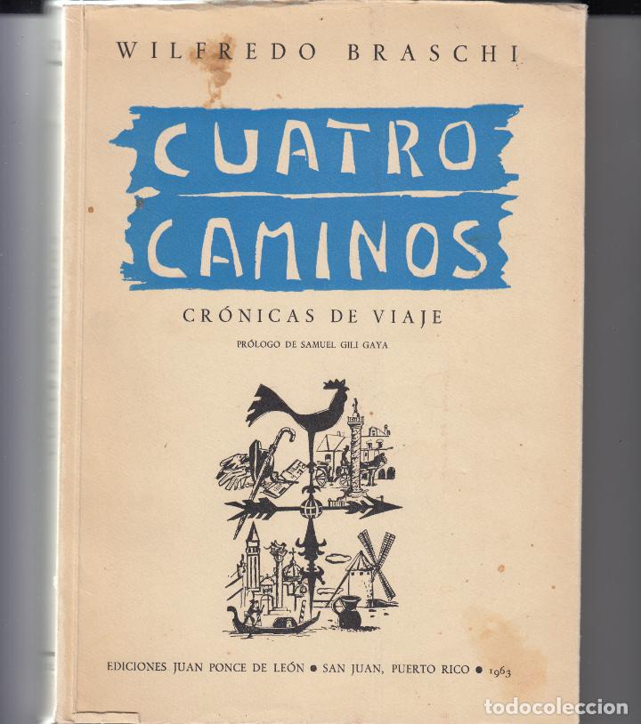 Libros: CUATRO CAMINOS - CR&Oacute;NICAS DE VIAJE. BRASCHI. AAS. - Foto 1