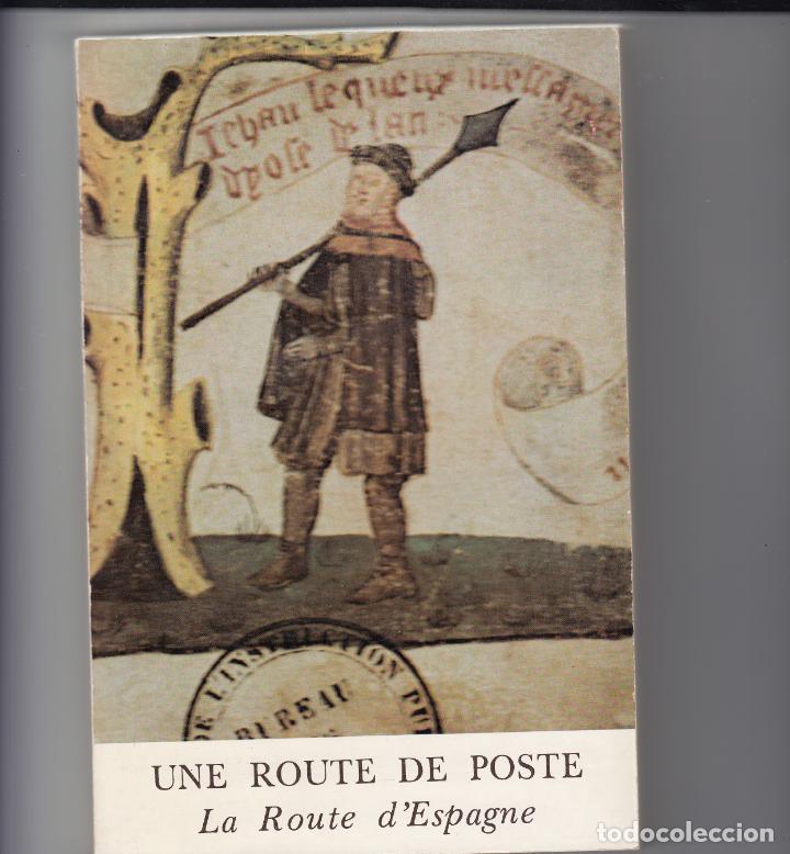 Libros: UNE ROUTE DE POSTE-LA ROUTE D&acute;ESPAGNE. CORREOS. AAU. - Foto 1