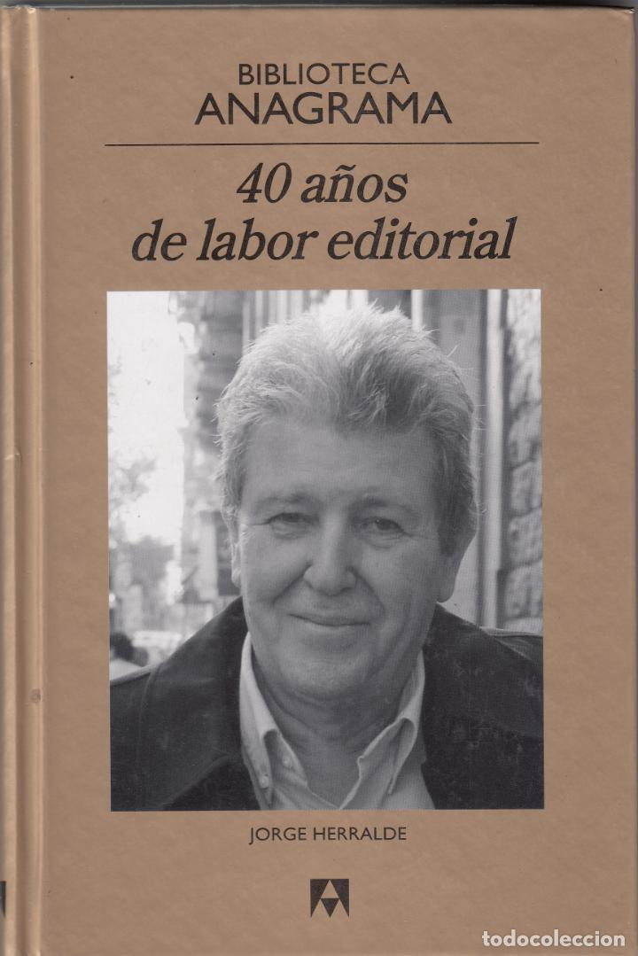 Libros: 40 A&Ntilde;OS DE LABOR EDITORIAL-ANAGRAMA. AAV. - Foto 1