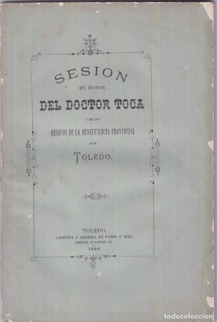 Libros: SESI&Oacute;N EN HONOR DEL DOCTOR TOCA Y DE LOS M&Eacute;DICOS DE LA BENEFICIENCIA PROVINCIAL. AAV