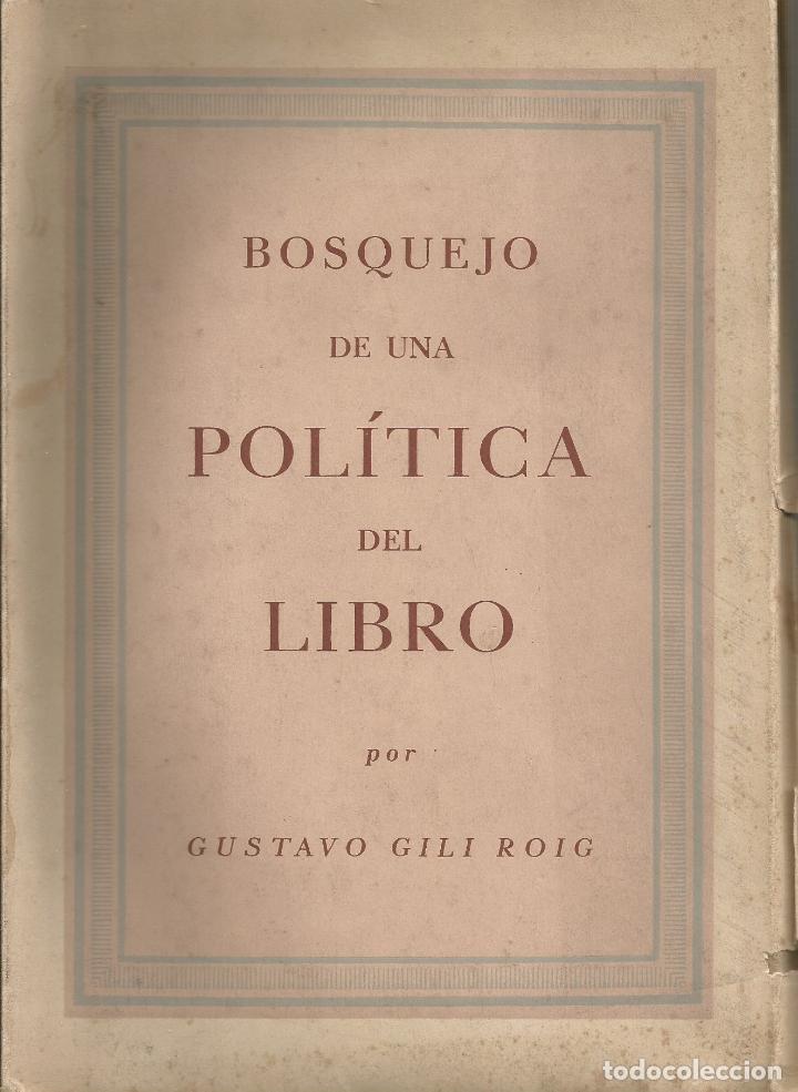 Libros: BOSQUEJO DE UNA POL&Iacute;TICA DEL LIBRO. - AAX - Foto 1
