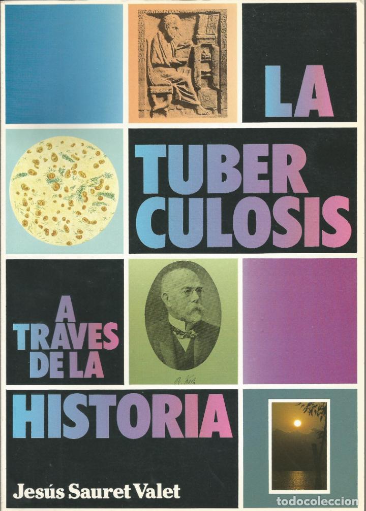 Libros: LA TUBERCULOSIS A TRAV&Eacute;S DE LA HISTORIA. AAX - Foto 1