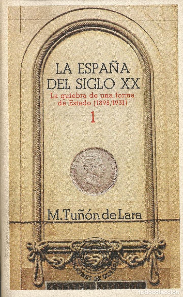 Libros: LA ESPA&Ntilde;A DEL SIGLO XX-LA QUIEBRA DE UNA FORMA DE ESTADO (1898-1931) (1). AAY