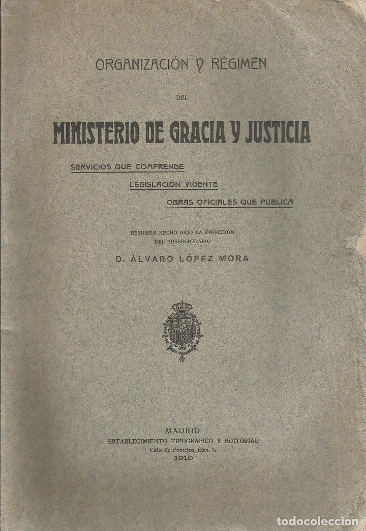Libros: ORGANIZACI&Oacute;N Y R&Eacute;GIMEN DEL MINISTERIO DE GRACIA Y JUSTICIA. - AAY