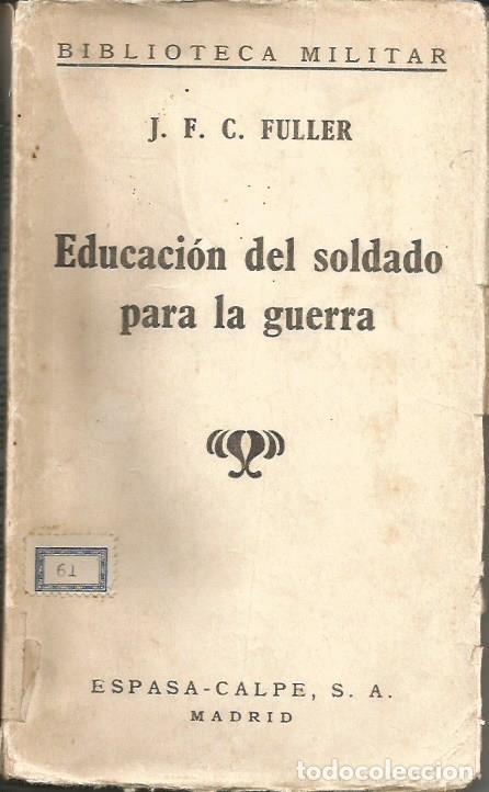 Libros: EDUCACI&Oacute;N DEL SOLDADO PARA LA GUERRA. - FULLER. - ABB - Foto 1