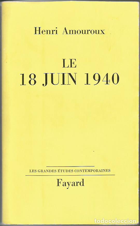 Libros: LE 18 JUIN 1940. - AMOUROUX. - ABC - Foto 1