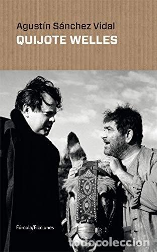 Libros: QUIJOTE WELLES. - S&Aacute;NCHEZ VIDAL, AGUST&Iacute;N. - Foto 1