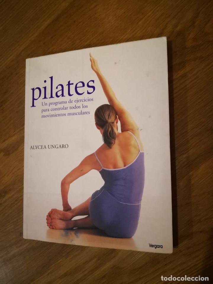 Libros: Pilates. Alycea Ungaro. Un programa de ejercicios para controlar movimientos musculares LIBRO - Foto 1
