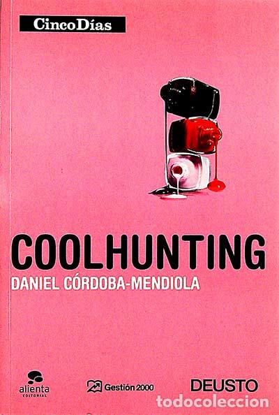 Libros: Coolhunting - Daniel C&oacute;rdoba-Mendiola - Foto 1