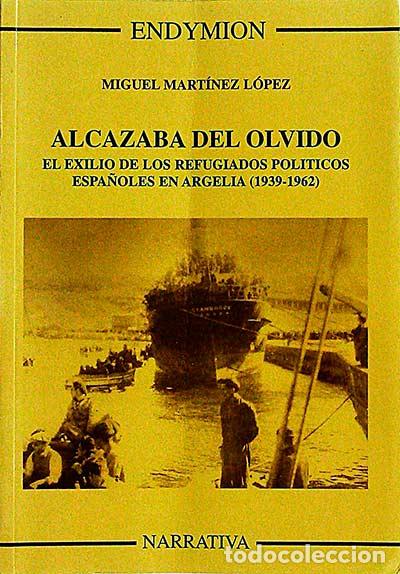 Libros: Alcazaba del olvido - Miguel Mart&iacute;nez L&oacute;pez. - Foto 1