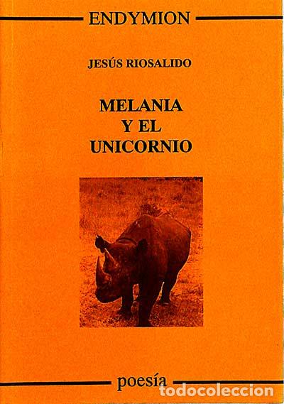 Libros: Melania y el unicornio - Jes&uacute;s R&iacute;osalido - Foto 1