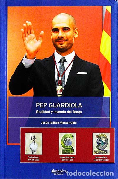 Libros: Pep Guardiola - Ib&aacute;&ntilde;ez Monterrubio,Jes&uacute;s - Foto 1