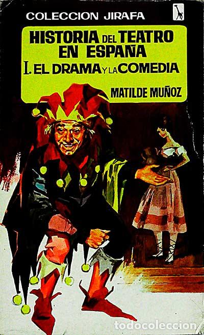 Libros: Historia del teatro en Espa&ntilde;a, I: el drama y la comedia - Matilde Mu&ntilde;oz - Foto 1