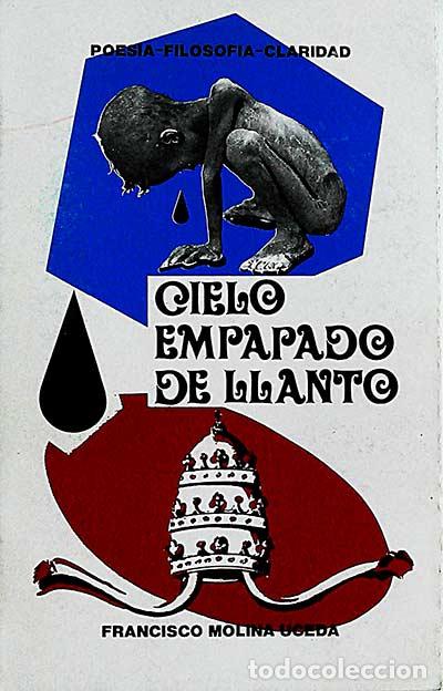 Libros: Cielo empapado de llanto - Francisco Molina Uceda - Foto 1