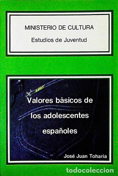 Libros: Valores b&aacute;sicos de los adolescentes espa&ntilde;oles - Jos&eacute; Juan Toharia - Foto 1