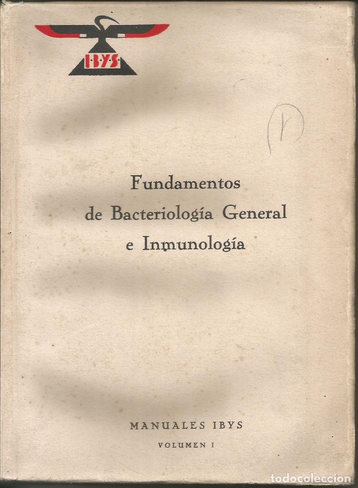 Libros: FUNDAMENTOS DE BACTERIOLOG&Iacute;A GENERAL E INMUNOLOG&Iacute;A. IBYS. AAZ - Foto 1