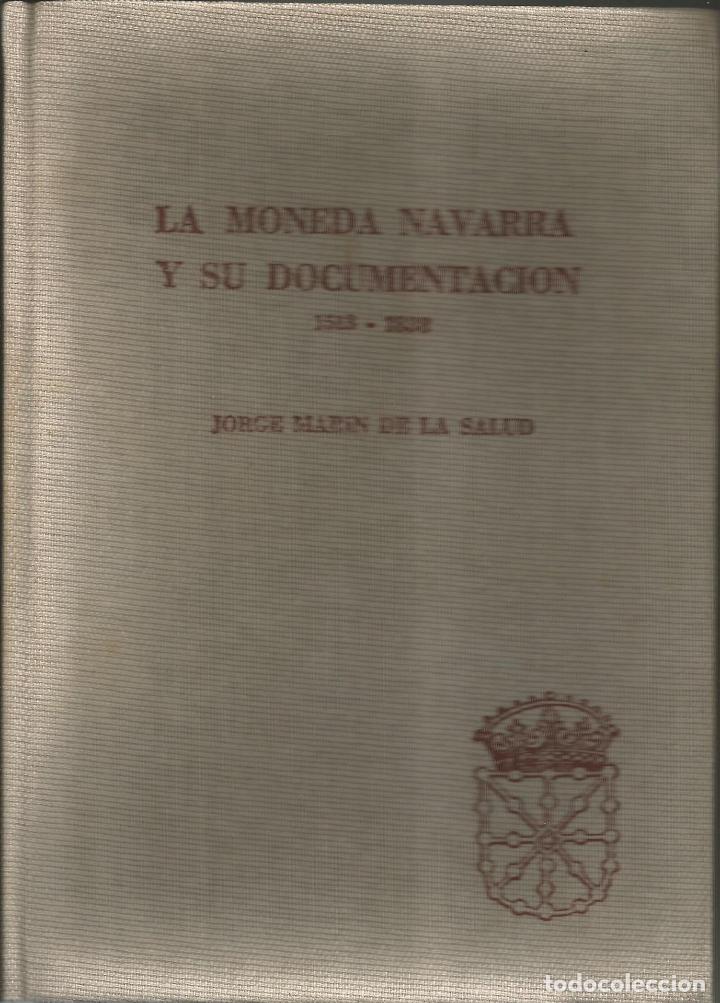 Libros: LA MONEDA NAVARRA Y SU DOCUMENTACI&Oacute;N 1513-1838. - ABC - Foto 1