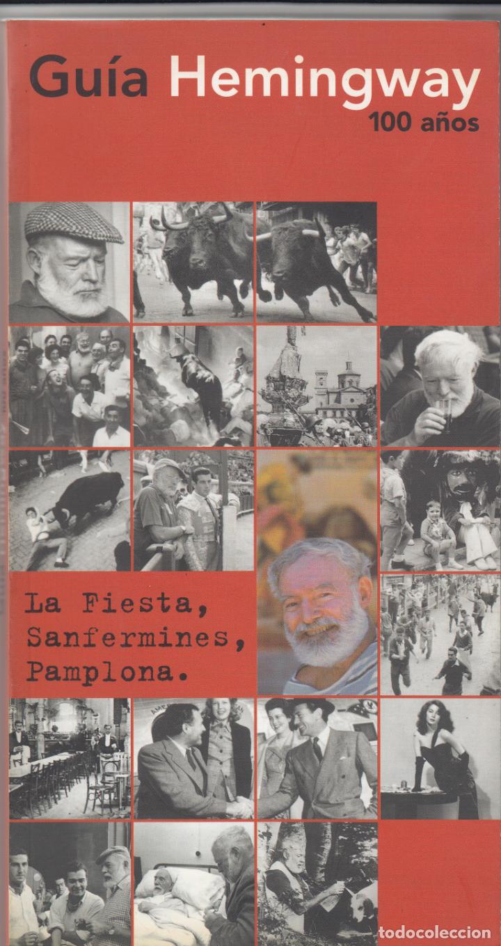 Libros: GUIA HEMINGWAY-LA FIESTA-SANFERMINES-PAMPLONA. AAU.