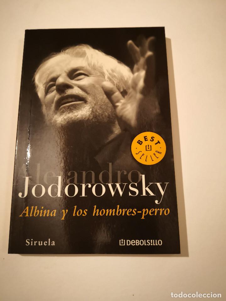 Libros: ALBINA Y LOS HOMBRES-PERRO ALEJANDRO JODOROWSKY LIBRO COLECCION LIBROS - Foto 1