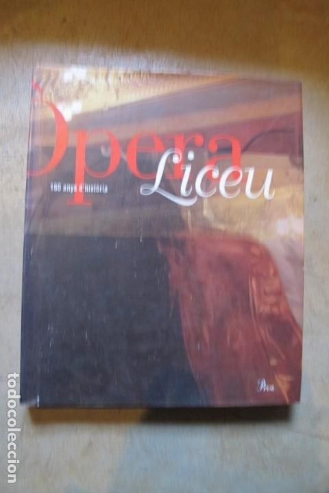 B&uuml;cher: OPERA LICEU. 150 ANYS D'HISTORIA. MUSEU DE CATALUNYA DEL 11 SETEMBRE DE 1997 / 11 GENER DE 1998 PROA