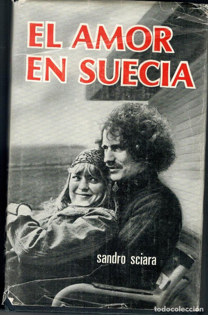 Libros: EL AMOR EN SUECIA - Sandro Sciara - 1974 - Ed. Rodegar - Foto 1