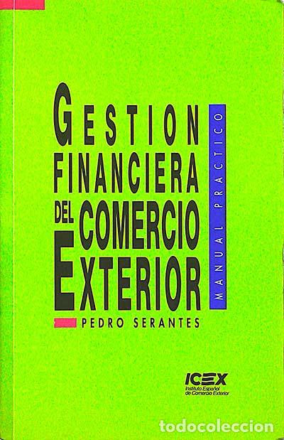 Libros: Gesti&oacute;n financiera del comercio exterior - Pedro Serantes - Foto 1