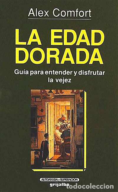 Libros: La edad dorada - Alex Comfort - Foto 1