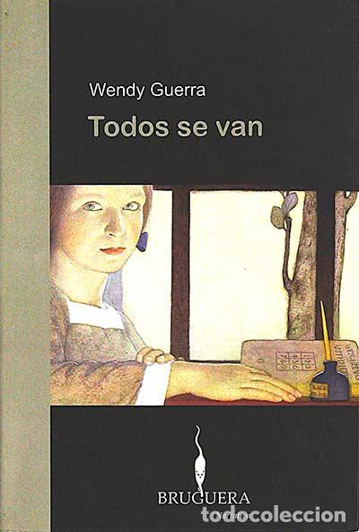 Libros: Todos se van - Guerra, Wendy - Foto 1