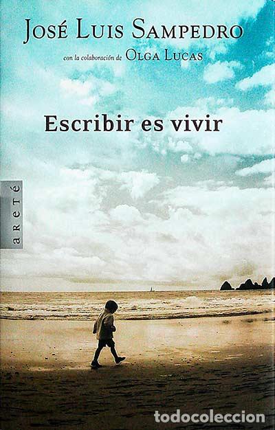 Libros: Escribir es vivir - Jose Luis Sampedro - Foto 1
