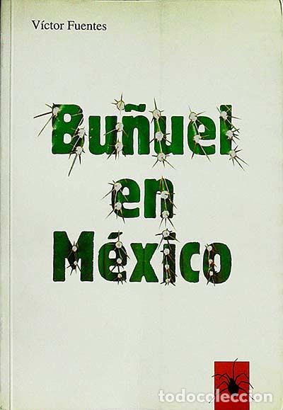 Libros: Bu&ntilde;uel en M&eacute;xico - V&iacute;ctor Fuentes - Foto 1