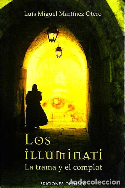 Libros: Los Illuminati - Luis Miguel Mart&iacute;nez Otero - Foto 1