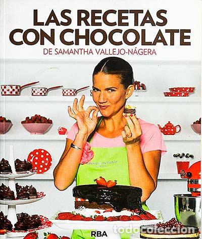 Libros: Las recetas con chocolate - Samantha Vallejo-N&aacute;gera - Foto 1