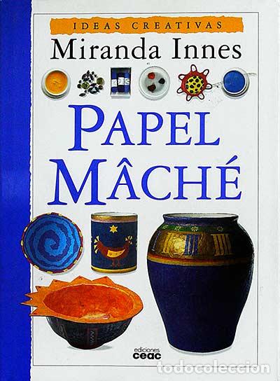 Libros: Papel M&acirc;ch&eacute; - Miranda Innes. - Foto 1