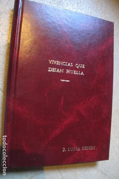 Libros: VIVENCIAS QUE DEJAN HUELLAS. R. LUNA BESPIN