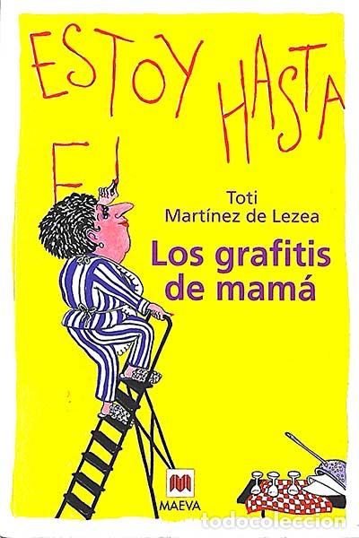 Libros: Los grafitis de mam&aacute; - Mart&iacute;nez de Lezea, Toti - Foto 1