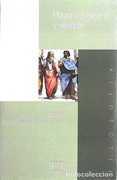 Libros: Raz&oacute;n, historia y verdad - Vicente Ramos Centeno - Foto 1