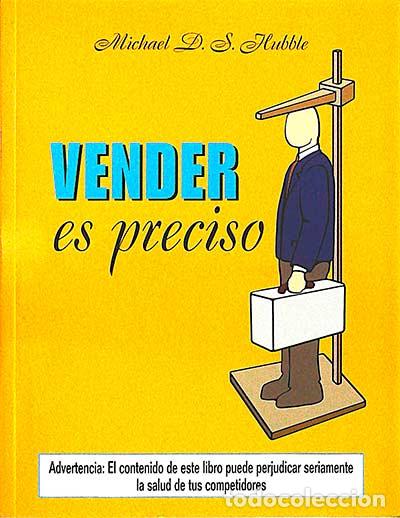 Libros: Vender es preciso - Hubble, Michael D. S. - Foto 1