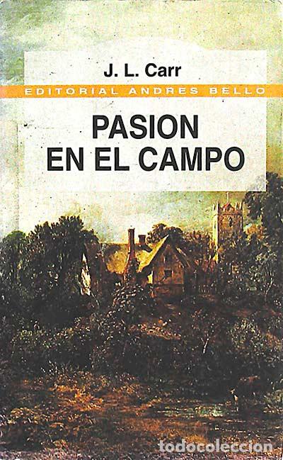Libros: Pasi&oacute;n en el campo - J.L. Carr - Foto 1