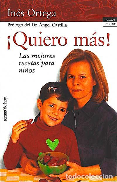 Libros: &iexcl;Quiero m&aacute;s! - In&eacute;s Ortega - Foto 1