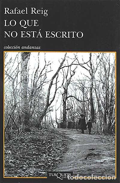 Libros: Lo que no est&aacute; escrito - Rafael Reig - Foto 1