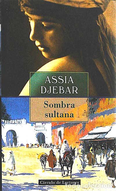 Libros: Sombra sultana - Assia Djebar - Foto 1