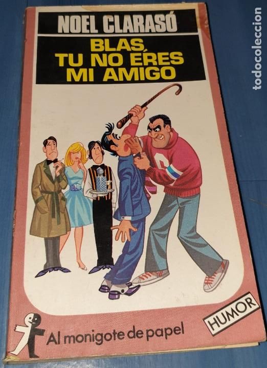 Libros: Blas, t&uacute; no eres mi amigo - CLARAS&Oacute;, NOEL - Foto 1