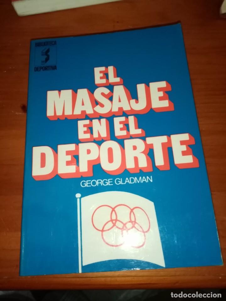 Libros: EL MASAJE EN EL DEPORTE. GEORGE GLADMAN. EST6B3 - Foto 1